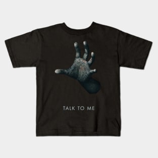 TALK TO ME Kids T-Shirt